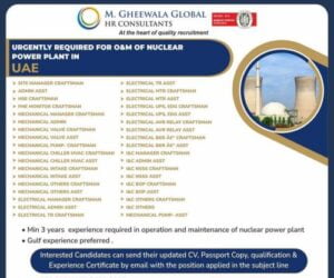 M Gheewala Urgent hiring for Nuclear power plant - UAE